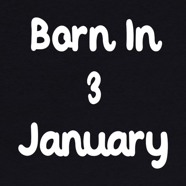 Born In 3 January by Fandie